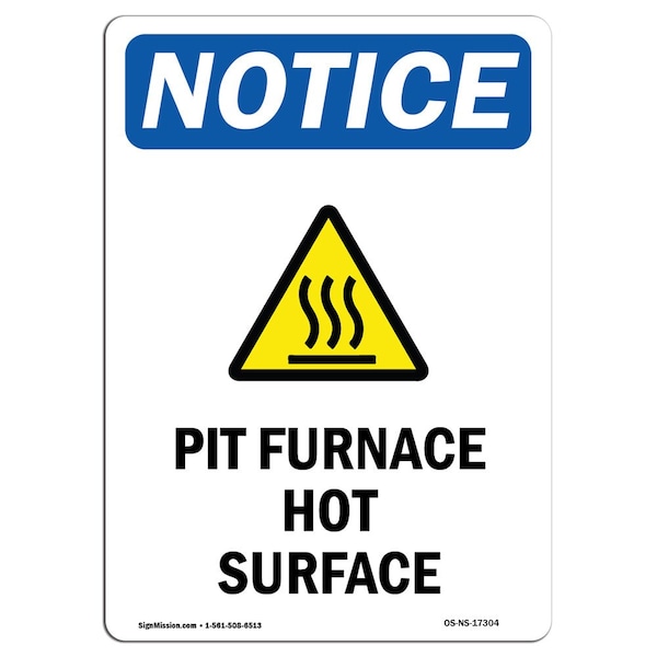 OSHA Sign, Pit Furnace Hot Surface With Symbol, 18in X 12in Rigid Plastic, 12" W, 18" H, Portrait